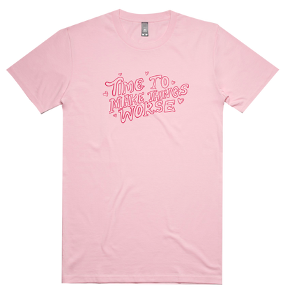 time to make things worse